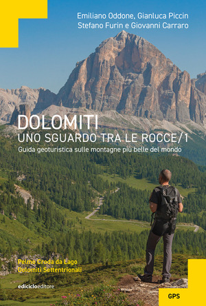Dolomiti, uno sguardo tra le rocce. Guida geoturistica sulle montagne più belle del mondo Dolomiti, uno sguardo tra le rocce. Guida geoturistica sulle montagne più belle del mondo