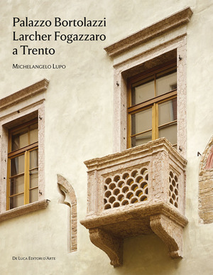 Palazzo Bortolazzi Larcher Fogazzaro a Trento