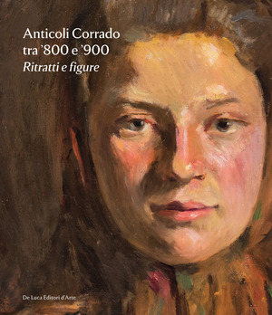 Anticoli Corrado tra '800 e '900. Ritratti e figure