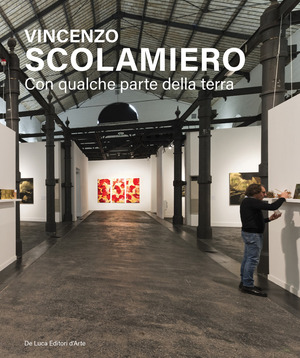 Vincenzo Scolamiero. Con qualche parte della terra. Ediz. italiana e inglese