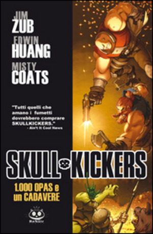 100 opas and a dead body. Skullkickers