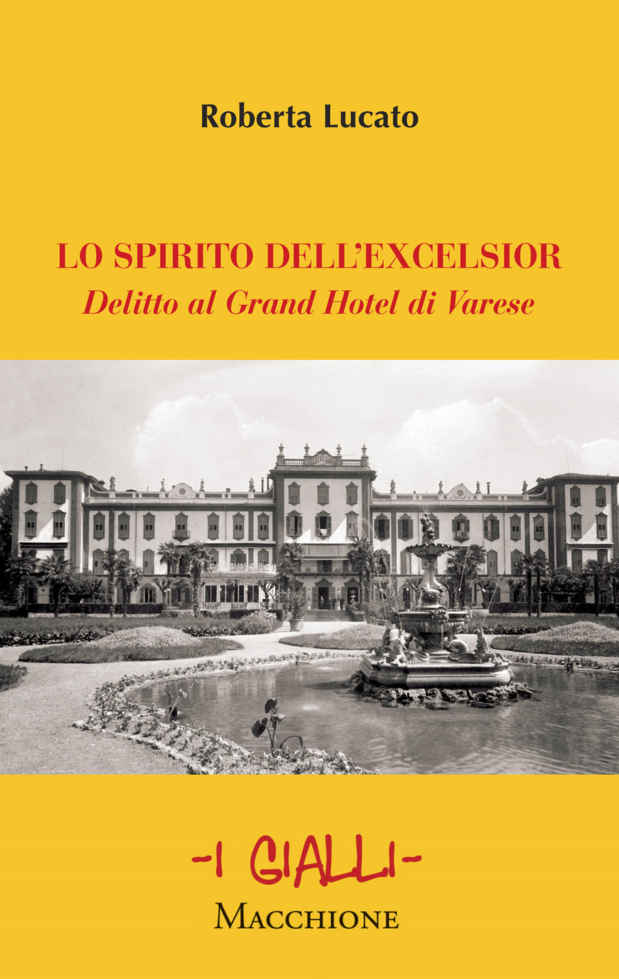 Lo spirito dell’Excelsior. Delitto al Grand Hotel di Varese