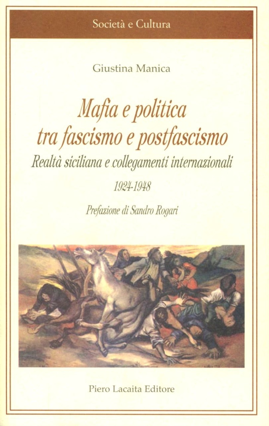 Mafia e politica tra fascismo e postfascismo. Realtà siciliana e collegamenti internazionali (1924-1948)