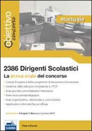 2386 dirigenti scolastici. Manuale per la prova orale del concorso