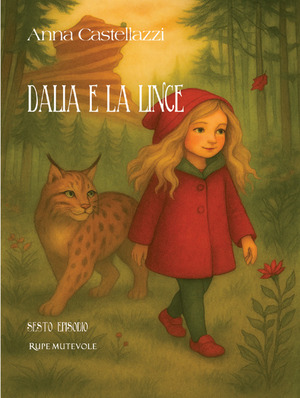 Dalia e la lince. Sesto episodio. Ediz. illustrata