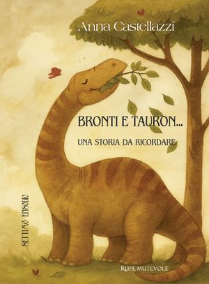 Bronti e Tauron. Una storia da ricordare. Settimo episodio. Ediz. illustrata