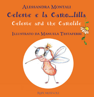 Celeste e la Camo...lilla-Celeste and the Camolile. Ediz. illustrata