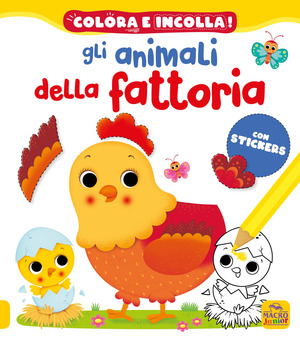 Gli animali della fattoria. Colora e incolla! Con adesivi. Ediz. a colori