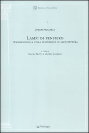 Lampi di pensiero. Fenomenologia della percezione in architettura