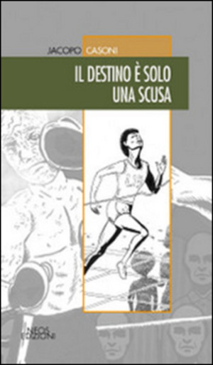 Il destino è solo una scusa