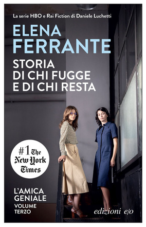 Storia di chi fugge e di chi resta. L'amica geniale Storia di chi fugge e di chi resta. L'amica geniale