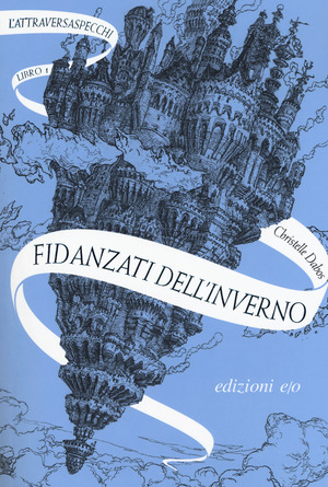 Fidanzati dell'inverno. L'Attraversaspecchi Fidanzati dell'inverno. L'Attraversaspecchi