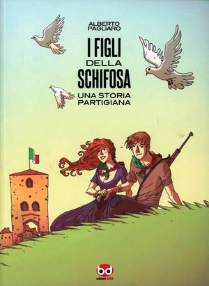 I figli della schifosa. Una storia partigiana