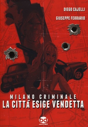 Milano criminale. La città esige vendetta