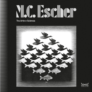 M.C. Escher. Tra arte e scienza. Catalogo della mostra (Milano, 25 settembre 2025-8 febbraio 2026). Ediz. a colori