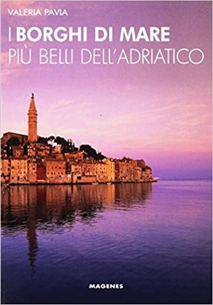I borghi di mare più belli dell'Adriatico