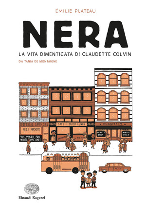 Nera. La vita dimenticata di Claudette Colvin da Tania de Montaigne Nera. La vita dimenticata di Claudette Colvin da Tania de Montaigne