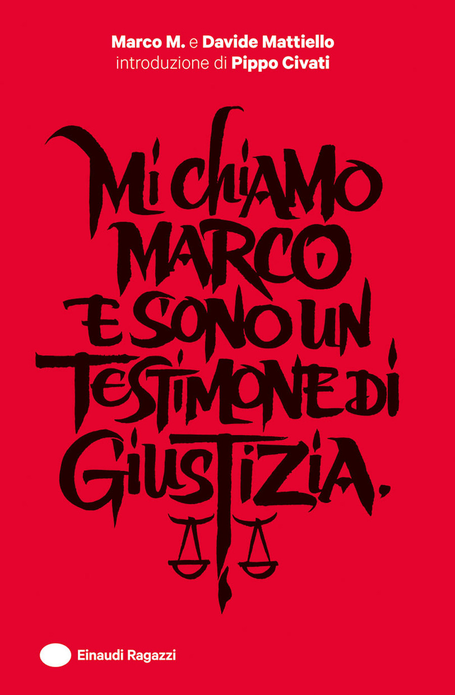 Mi chiamo Marco e sono un testimone di giustizia Mi chiamo Marco e sono un testimone di giustizia