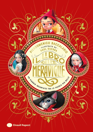 Il Libro delle Meraviglie. Un viaggio incantato tra le favole più belle. Ediz. a colori