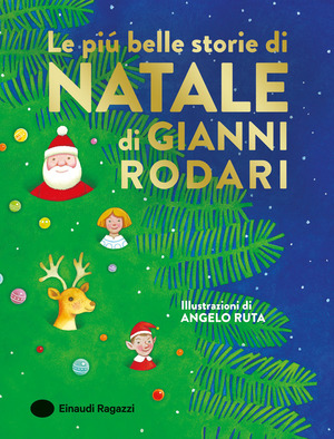 Le più belle storie di Natale di Gianni Rodari. Ediz. a colori