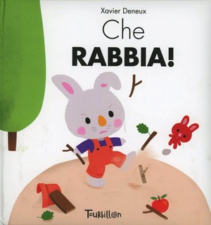 Che rabbia! Ediz. illustrata