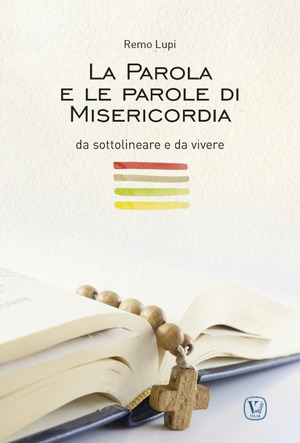 La Parola e le parole di misericordia, da sottolineare e da vivere