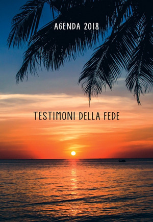 Testimoni della fede. Agenda 2018