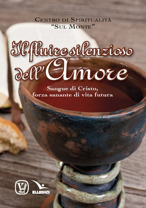Il fluire silenzioso dell’amore. Sangue di Cristo, forza sanante di vita futura