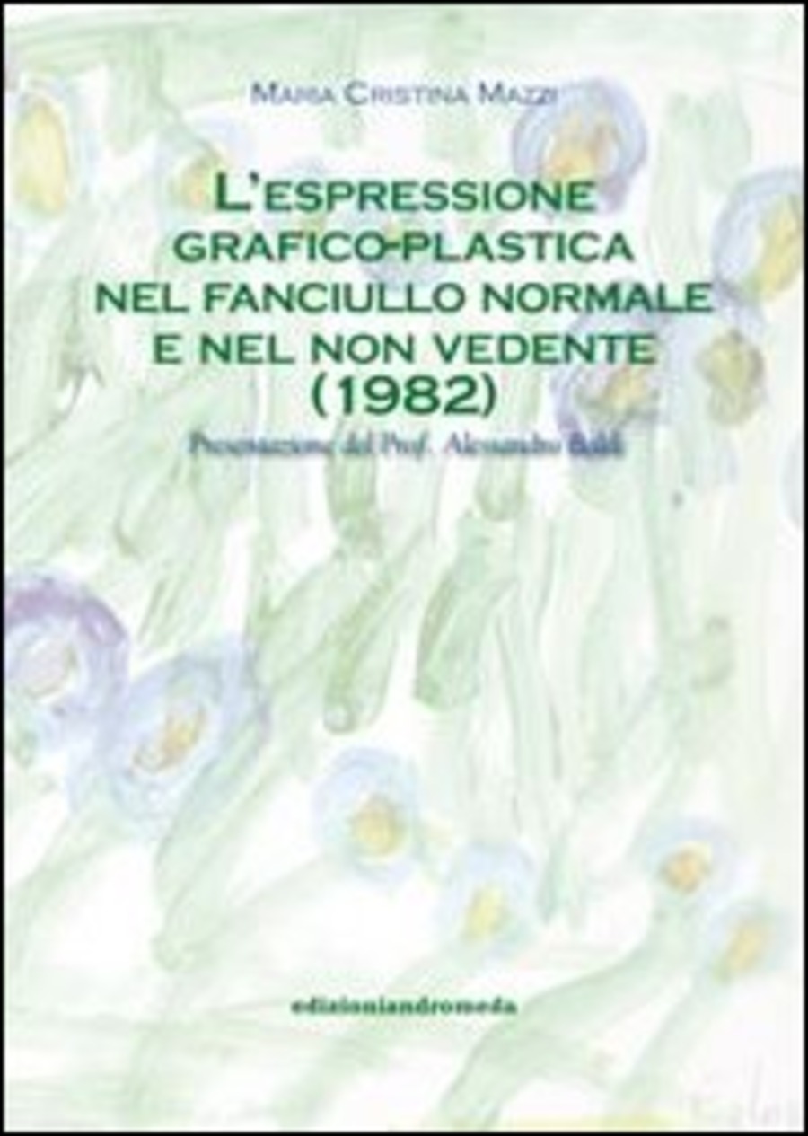 L' espressione grafico-plastica nel fanciullo normale e nel non vedente