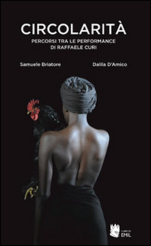 Circolarità. Percorsi tra le performance di Raffaele Curi
