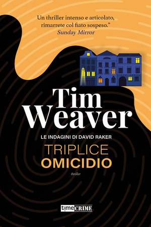 Triplice omicidio. Le indagini di David Raker