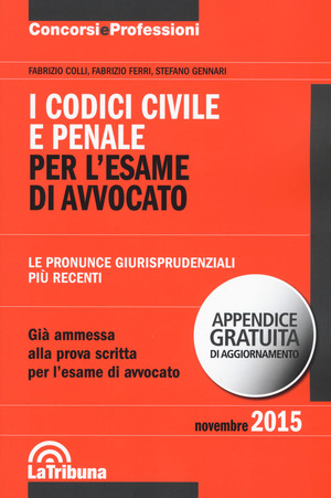 I Codici civile e penale per l'esame di avvocato. (Appendice gratuita di aggiornamento)
