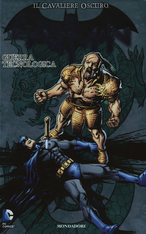 Guerra tecnologica. Batman. Il cavaliere oscuro