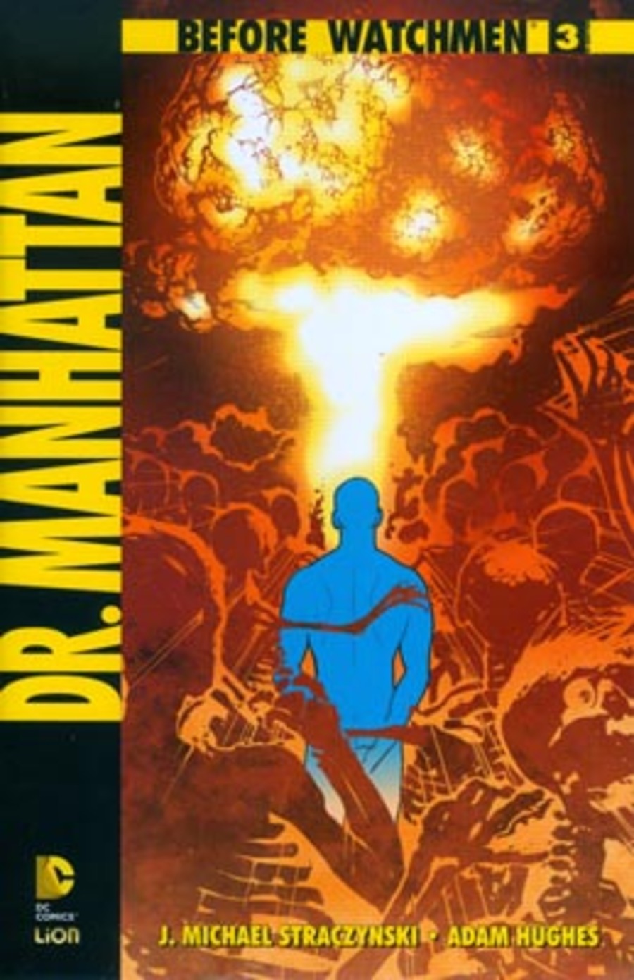 Dr. Manhattan. Before Watchmen
