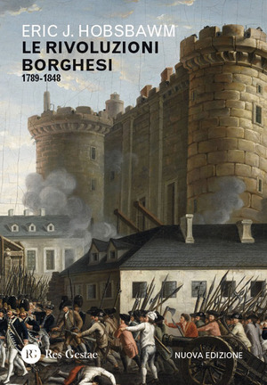 Le rivoluzioni borghesi (1789-1848). Nuova ediz.