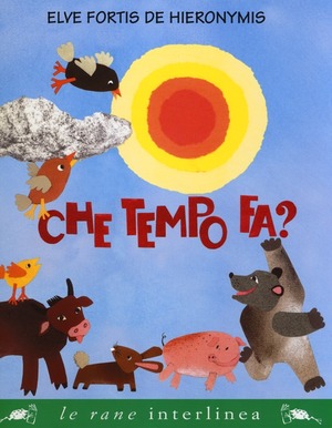 Che tempo fa? Ediz. illustrata