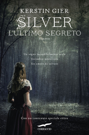 L' ultimo segreto. Silver. La trilogia dei sogni