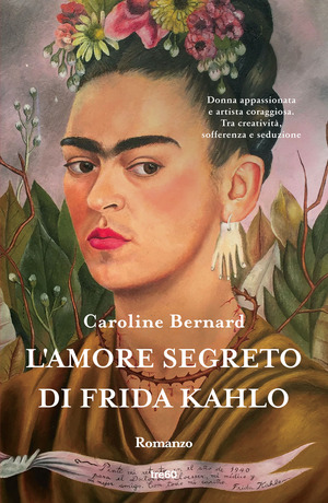 L' amore segreto di Frida Kahlo