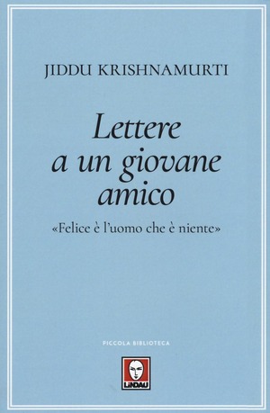 Lettere a un giovane amico. «Felice è l'uomo che è niente»