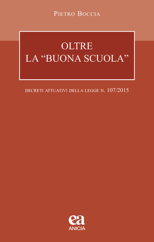 Oltre la «buona scuola». I decreti attuativi della legge n. 107/2015