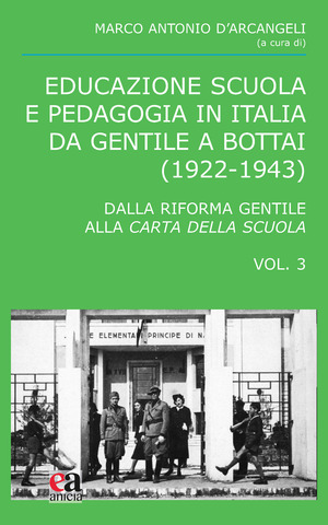 Educazione scuola e pedagogia in Italia da Gentile a Bottai (1922-1943)