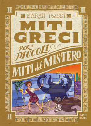 Miti del mistero. Miti greci per i piccoli