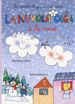 La nuvola Olga e la neve. Ediz. a colori