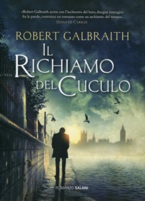Il richiamo del cuculo. Un’indagine di Cormoran Strike