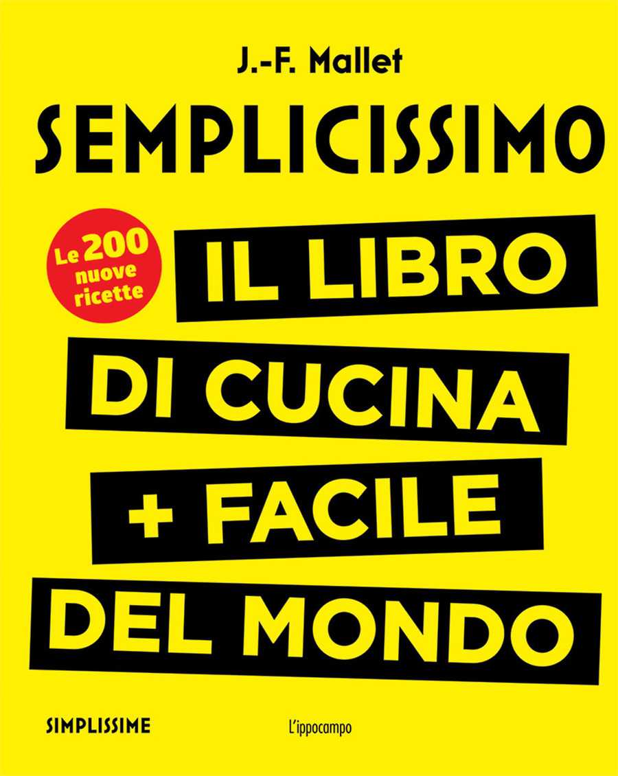 Semplicissimo. Il libro di cucina + facile del mondo