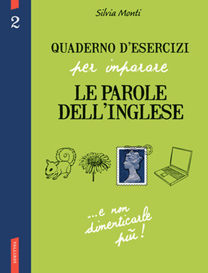 Quaderno d'esercizi per imparare le parole dell'inglese. Ediz. bilingue