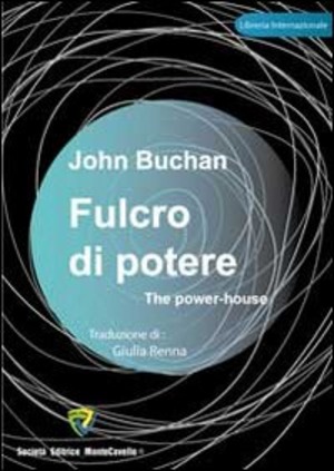 Fulcro di potere-The power-house. Ediz. bilingue