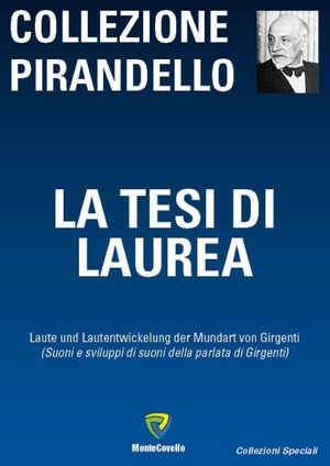 La tesi di laurea. Laute und Lautentwickelung der Mundart von Girgenti (Suoni e sviluppi di suoni della parlata di Girgenti)