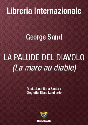 La palude del diavolo. (La mare au diable). Nuova ediz.
