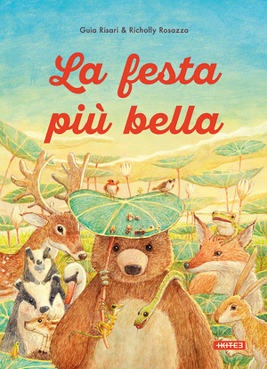 La festa più bella. Ediz. illustrata